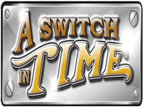 A Switch In Time